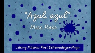 Azul Azul  Miss Rosi [upl. by Anirod865]