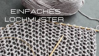 Einfaches Lochmuster stricken  Strickmuster  Lochmuster stricken  Knitting [upl. by Ahsiyt]