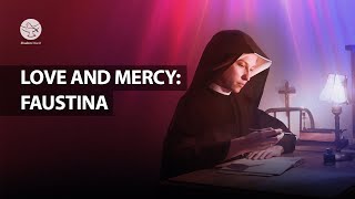 Love and Mercy  Faustina  Beyond the Vision [upl. by Milah768]