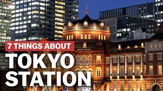 7 Things to know about Tokyo Station  japanguidecom [upl. by Arawaj817]