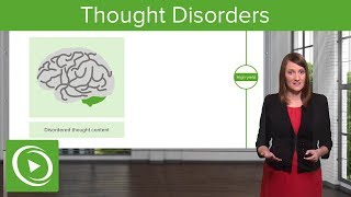 Thought Disorders – Psychiatry  Lecturio [upl. by Lux]