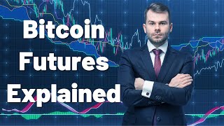 Bitcoin Futures for Dummies  Explained with CLEAR Examples [upl. by Ahsitra]