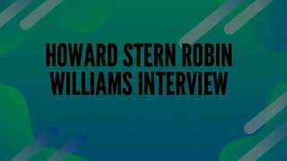 Howard Stern Robin Williams Interview [upl. by Katie]