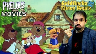 Goldilocks and the Three Bears Bevanfield  Phelous [upl. by Edson244]