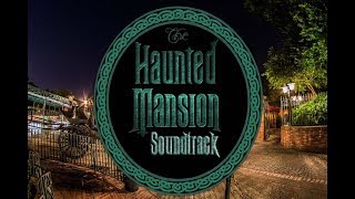 The Haunted Mansion Full Soundtrack Remastered 2007 Refurbishment  Walt Disney World [upl. by Islaen925]