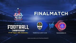 Tribhuvan Army FC vs Machhindra FC  Final  KP Oli Cup Football Championship 2025  03 March  LIVE [upl. by Lura]