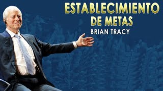 El Mejor Video Sobre ESTABLECIMIENTO DE METAS  Brian Tracy [upl. by Lizbeth]