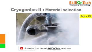 Cryogenics Part IIII  Material Selection with english subtitles [upl. by Inohs]