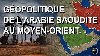 GÉOPOLITIQUE DE LARABIE SAOUDITE en cartes [upl. by Vezza]