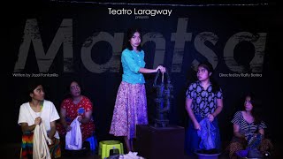 Mantsa  OneAct Play  Teatro Laragway [upl. by Ahseet213]