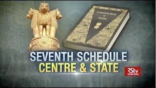 In Depth Seventh Schedule Centre amp State [upl. by Bel]