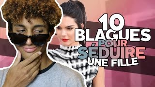 10 BLAGUES POUR SÉDUIRE UNE FILLE [upl. by Areid]