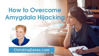 How to Overcome Amygdala Hijacking [upl. by Kei]