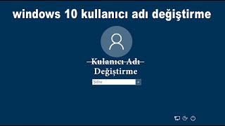 Windows 10 giriş adı değiştirme nasıl yapılır   Windows 10 kullanıcı adı değiştirme [upl. by Shornick]