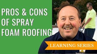 The Pros and Cons of Spray Foam Roofing [upl. by Namrej238]