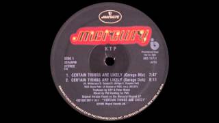 KTP  Certain Things Are Likely Garage Mix [upl. by Aileon]