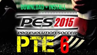 PES 2015 Patch PTE 6  Download and Install on PC [upl. by Atiuqihc]