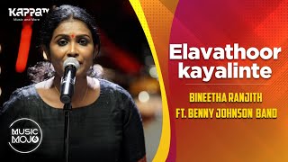 Elavathoor kayalinte  Bineetha Ranjith ft Benny Johnson Band  Music Mojo Season 6  Kappa TV [upl. by Shippee]