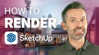 How to Render in SketchUp Answers to the 3 Questions Everyone Asks [upl. by Mcevoy]