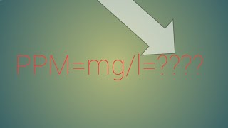 Why is ppm represented in mg per liter [upl. by Nnyledam895]