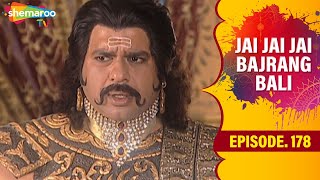 Jai Jai Jai Bajrang Bali  EP 178 [upl. by Kiri]