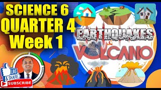 Science 6 Quarter 4 Week 1 Earthquake and Volcano [upl. by Doownil]