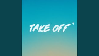 Take Off [upl. by Lednek]