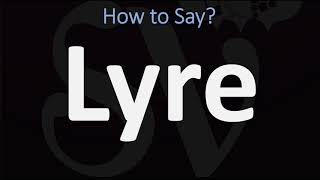 How to Pronounce Lyre CORRECTLY [upl. by Hamal]