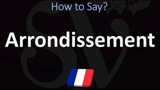 How to Pronounce Arrondissement PARIS French Pronunciation Guide [upl. by Htiekram]