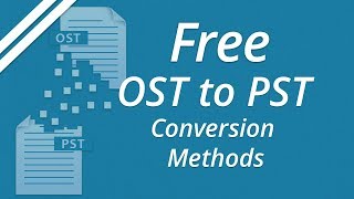 Free Methods to Convert OST to PST Files [upl. by Azile526]