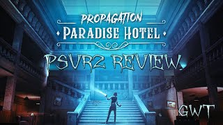 Propagation Paradise Hotel PSVR2 Review [upl. by Lalittah]