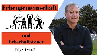 Erbengemeinschaft und Erbschaftsteuer Teil 2 von 7  Besteuerung bei Teilungsanordnungen [upl. by Ylyl]