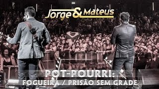 Jorge amp Mateus  Pot Pourri Fogueira Prisão Sem Grade  Novo DVD Live in London  Clipe Oficial [upl. by Anauqaj622]