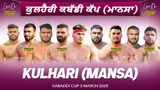 🔴 LIVE Kulhari Mansa Kabaddi Cup 3 Mar 2025  Kabaddi Live Today  Live Kabaddi  Kabaddi Today [upl. by Emarej]