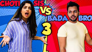 CHOTI SIS VS BADA BRO 3  Hyderabad Diaries [upl. by Arrehs439]