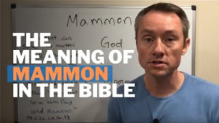 The Meaning of Mammon in the Bible [upl. by Veta]