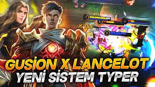 GUSION X LANCELOT YENİ SİSTEM TYPER [upl. by Pollux]