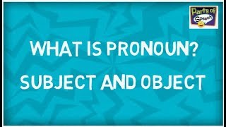 Subject and Object  What is Pronouns [upl. by Hanna914]