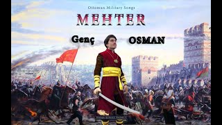 Genç Osman  Mehter Marşı  Ottoman Military Song [upl. by Alyosha]