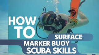 HOW TO DEPLOY A Surface Marker Buoy  SCUBA DIVING SKILLS [upl. by Nipahc]