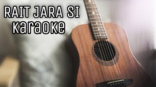 Rait Zara Si Unplugged Karaoke [upl. by Bron]