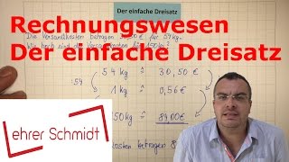 Einfacher Dreisatz  Rechnungswesen  kaufmännisches Rechnen  Lehrerschmidt [upl. by Eniahpets]