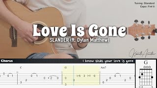 Love Is Gone  SLANDER ft Dylan Matthew  Fingerstyle Guitar  TAB  Chords  Lyrics [upl. by Elden976]