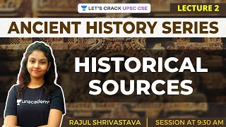 L2 Historical Sources  Ancient History for UPSC CSEIAS  Rajul Shrivastava [upl. by Neillij]