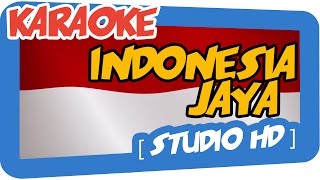 INDONESIA JAYA Karaoke [upl. by Ahcropal530]