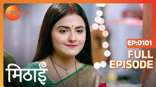 Abha Badmouths Mithai  Mithai  Full ep 101  Zee TV [upl. by Alano983]