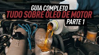 GUIA COMPLETO TUDO O QUE VOCÊ DEVE SABER SOBRE ÓLEO DE MOTOR PARTE 1 [upl. by Nojid]