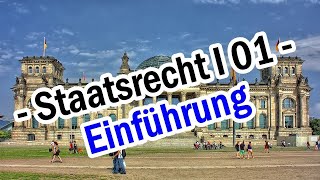 Staatsrecht I 01  Staatsorganisationsrecht Einführung [upl. by Yznil]