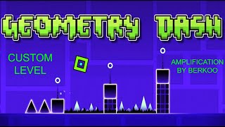 Geometry Dash Custom Level Amplification by Berkoo GD Daily Video 273 [upl. by Leda]