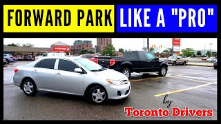 FORWARD PARK like a PRO  How to Forward Park a car  Easy Forward Stall Parking  Toronto Drivers [upl. by Notlem780]